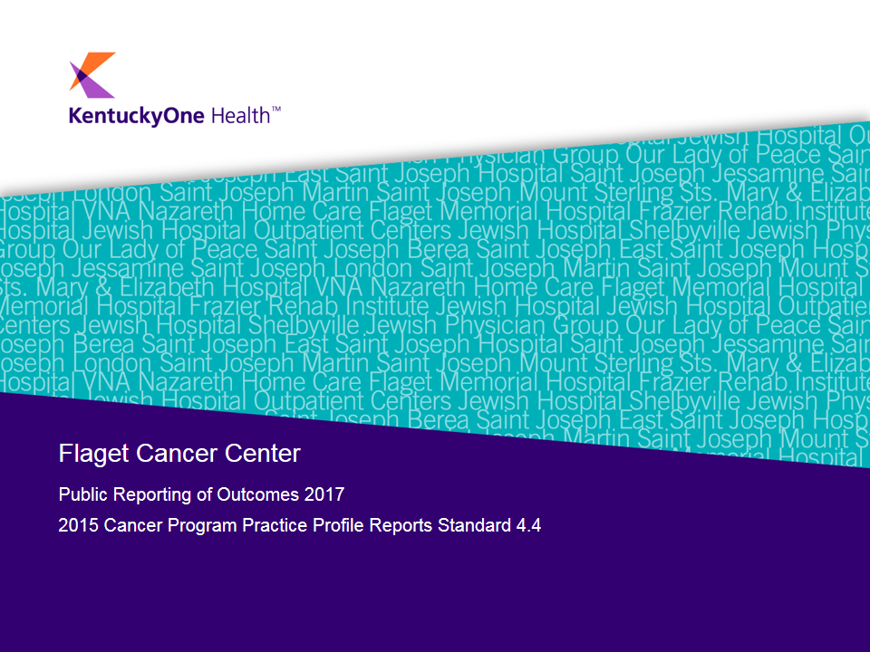 Flaget Cancer Center Public Reporting of Outcomes 2017